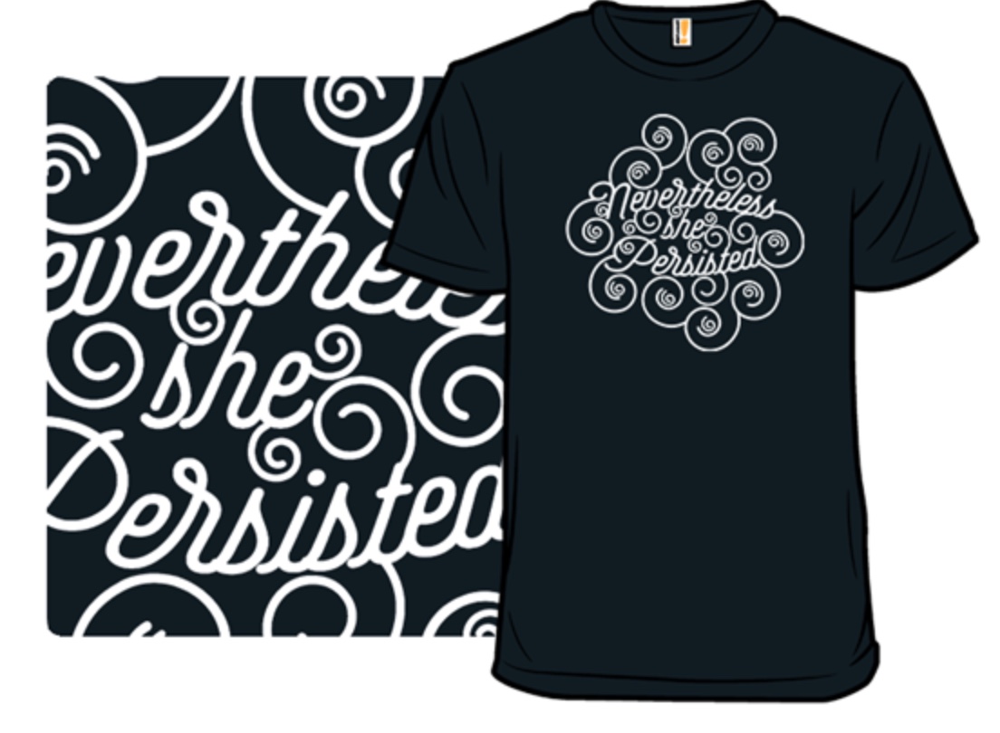8 fun t-shirts from woot! to help you celebrate the power of women | "nevertheless, she persisted."