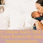Kara Bosworth Announces Birth of Her Son Days After Celebrating Late Son's First Heavenly Birthday