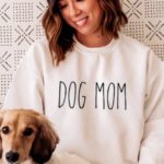 Celebrate Your Favorite Dog Mom This Mother's Day With This Adorable Dog Mom Sweatshirt That So Many Love