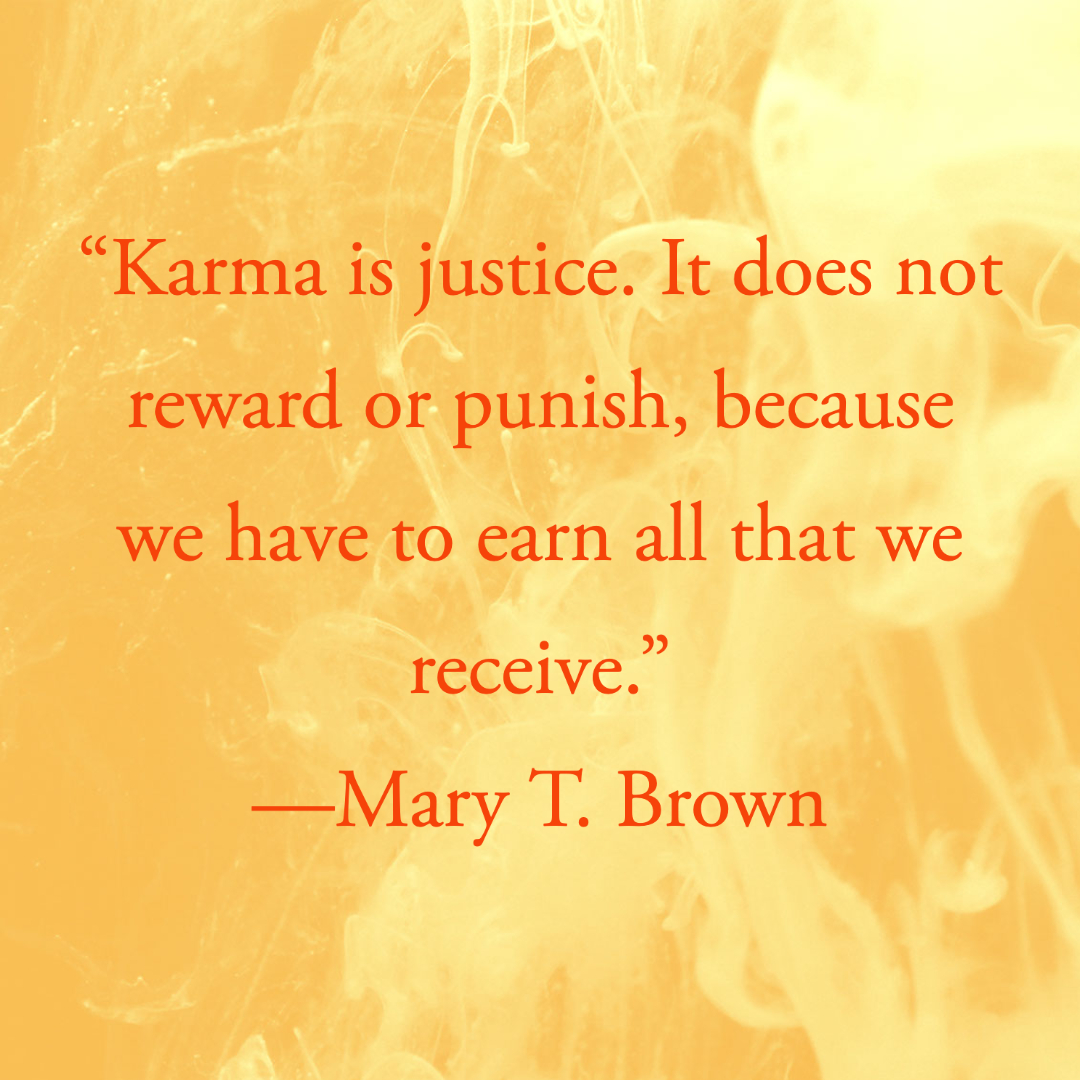 Karma Quotes Will Remind You That What Goes Around Comes Back Around | These karma quotes will keep you in check.