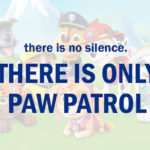 30 Funny Paw Patrol Memes for Parents Who Are Sick of Those Pups