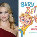 Reese Witherspoon Releases New Book for Kids, 'Busy Betty' Inspired by Her Childhood and Named for Her Mom